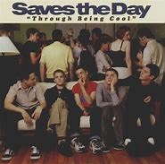 Saves the Day - Through Being Cool